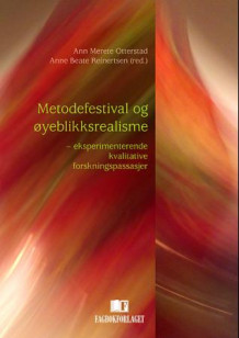 Metodefestival og øyeblikksrealisme av Ann Merete Otterstad og Anne B. Reinertsen (Heftet)