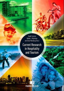 Current research in hospitality and tourism av Trude Furunes, Reidar J. Mykletun og Einar Marnburg (Heftet)