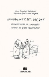 Hvordan har vi det i dag, da? av Ståle Opedal, Hilmar Rommetvedt, Inger Marie Stigen og Karsten Vrangbæk (Heftet)