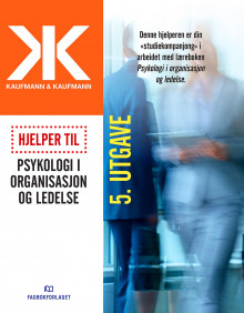 Hjelper til Psykologi i organisasjon og ledelse av Astrid Kaufmann og Geir Kaufmann (Heftet)