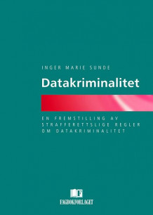 Datakriminalitet av Inger Marie Sunde (Heftet)