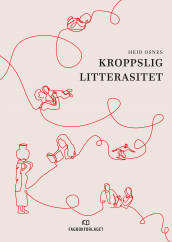 Kroppslig litterasitet av Heid Osnes (Heftet)