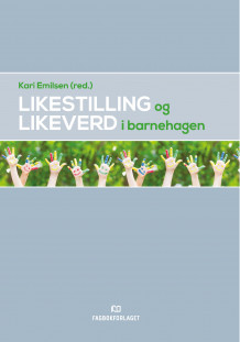 Likestilling og likeverd i barnehagen av Kari Emilsen (Heftet)