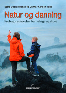 Natur og danning av Bjørg Oddrun Hallås og Gunnar Karlsen (Heftet)