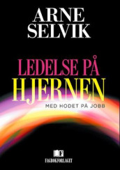 Ledelse på hjernen av Arne Selvik (Ebok)