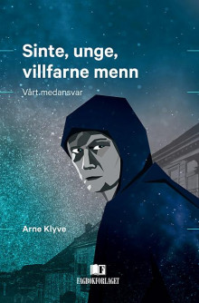 Sinte, unge, villfarne menn av Arne Klyve (Heftet)