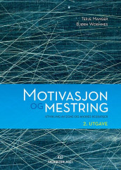 Motivasjon og mestring av Terje Manger og Bjørn Wormnes (Heftet)