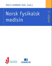 Norsk fysikalsk medisin av Niels Gunnar Juel (Heftet)