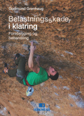 Belastningsskader i klatring av Gudmund Grønhaug (Heftet)