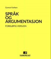 Språk og argumentasjon av Gunnar Karlsen (Heftet)