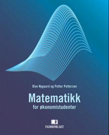 Matematikk for økonomistudenter av Olav Nygaard og Petter Pettersen (Heftet)