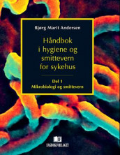 Håndbok i hygiene og smittevern for sykehus av Bjørg Marit Andersen (Heftet)