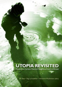 Utopia revisited av Eli Støa, Stig Larssæther og Annemie Wyckmans (Heftet)