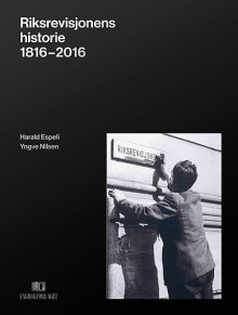 Riksrevisjonens historie 1816-2016 av Harald Espeli og Yngve Nilsen (Innbundet)