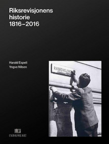 Riksrevisjonens historie 1816-2016 av Harald Espeli og Yngve Nilsen (Innbundet)