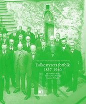 Folkestyrets fotfolk 1837-1940 av Egil Harald Grude, Gunnar Nerheim og Hans Eyvind Næss (Innbundet)