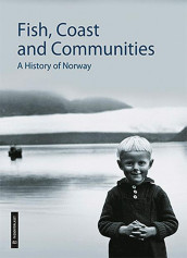 Fish, coast and communities av Pål Christensen, Atle Døssland, Nils Kolle og Alf Ragnar Nielssen (Innbundet)