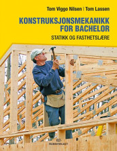 Konstruksjonsmekanikk for bachelor av Tom Lassen og Tom Viggo Nilsen (Heftet)