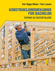 Konstruksjonsmekanikk for bachelor av Tom Viggo Nilsen og Tom Lassen (Heftet)