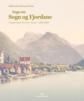 Fjordfylket på nye vegar av Oddmund Løkensgard Hoel (Innbundet)