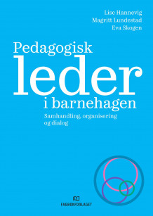 Pedagogisk leder i barnehagen av Lise Hannevig, Magritt Lundestad og Eva Skogen (Heftet)