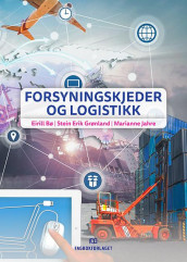 Forsyningskjeder og logistikk av Eirill Bø, Stein Erik Grønland og Marianne Jahre (Heftet)