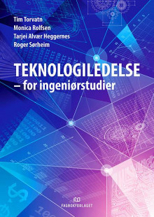 Teknologiledelse av Tim Torvatn, Monica Rolfsen, Tarjei Alvær Heggernes og Roger Sørheim (Heftet)