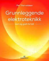 Grunnleggende elektroteknikk av Per Thorvaldsen (Heftet)