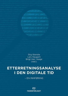 Etterretningsanalyse i den digitale tid av Stig Stenslie, Lars Haugom og Brigt Harr Vaage (Heftet)