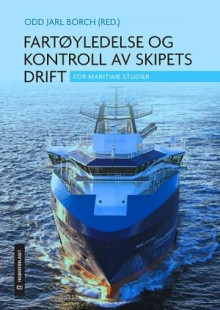 Fartøyledelse og kontroll av skipets drift av Odd Jarl Borch (Heftet)
