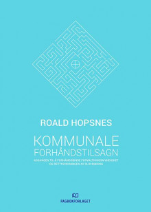 Kommunale forhåndstilsagn av Roald Hopsnes (Innbundet)