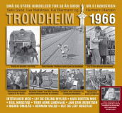 Trondheim 1966 av Kai Biermann, Hermann Hansen, Ivar Mølsknes og Sølvi Sand (Innbundet)