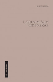 Lærdom som lidenskap av Rune Slagstad (Innbundet)