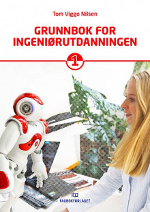 Grunnbok for ingeniørutdanningen av Tom Viggo Nilsen (Heftet)
