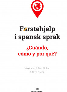 Førstehjelp i spansk språk av Maximino J. Ruiz Rufino og Berit Grønn (Heftet)