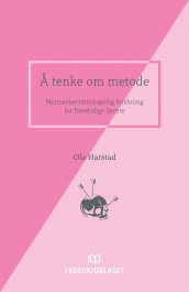 Å tenke om metode av Ola Harstad (Heftet)