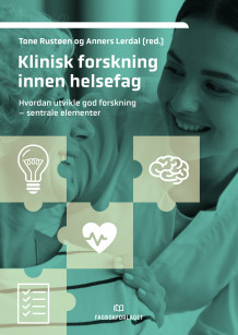 Klinisk forskning innen helsefag av Tone Rustøen og Anners Lerdal (Heftet)