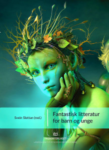 Fantastisk litteratur for barn og unge av Svein Slettan (Heftet)
