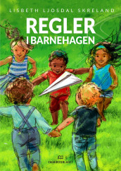 Regler i barnehagen av Lisbeth Ljosdal Skreland (Heftet)