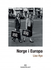 Norge i Europa av Lise Rye (Heftet)