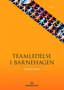 Teamledelse i barnehagen av Wenche Aasen (Heftet)