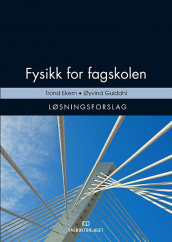 Fysikk for fagskolen av Trond Ekern og Øyvind Guldahl (Heftet)