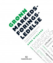 Grønn markedsføringsledelse av Arne Nygaard (Heftet)