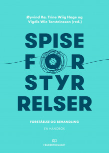 Spiseforstyrrelser av Øyvind Rø, Trine Wiig Hage og Vigdis Wie Torsteinsson (Heftet)