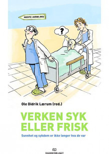 Verken syk eller frisk av Ole Didrik Lærum (Heftet)