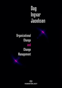 Organizational change and change management av Dag Ingvar Jacobsen (Heftet)