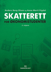 Skatterett for økonomistudenter av Anders Berg Olsen og Anne Marit Vigdal (Heftet)