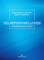 Helsepersonelloven av Anne Kjersti Befring og Bente Ohnstad (Innbundet)