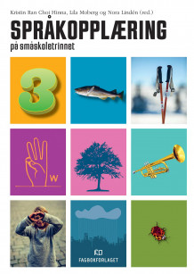 Språkopplæring på småskoletrinnet av Kristin Ran Choi Hinna, Lila Moberg og Nora Lindén (Heftet)