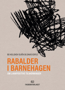 Rabalder i barnehagen av Bo Hejlskov Elvén og David Edfelt (Heftet)
